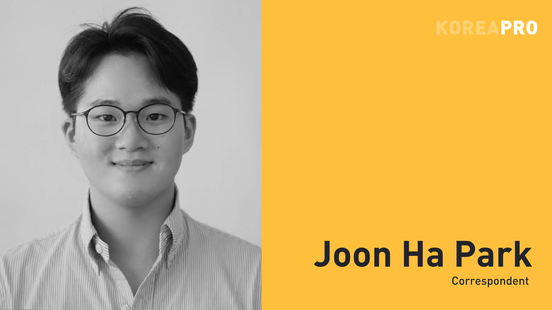 Joon Ha Park, Correspondent - Korea Pro